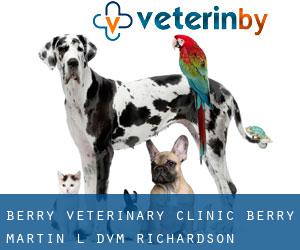Berry Veterinary Clinic: Berry Martin L DVM (Richardson)