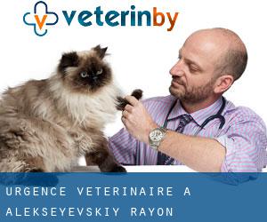 Urgence vétérinaire à Alekseyevskiy Rayon
