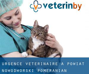 Urgence vétérinaire à Powiat nowodworski (Pomeranian Voivodeship)