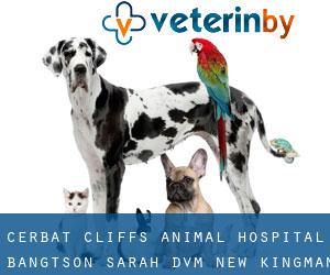 Cerbat Cliffs Animal Hospital: Bangtson Sarah DVM (New Kingman-Butler)