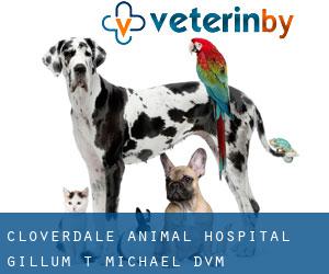 Cloverdale Animal Hospital: Gillum T Michael DVM