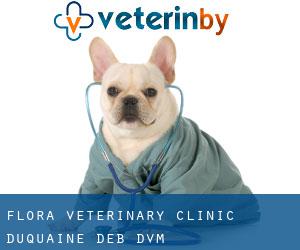 Flora Veterinary Clinic: Duquaine Deb DVM