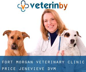 Fort Morgan Veterinary Clinic: Price Jenevieve DVM