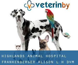 Highlands Animal Hospital: Frankenberger Alison L H DVM (Cummings)
