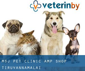 MSJ Pet Clinic & Shop (Tiruvannamalai)
